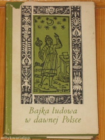 Okładka: Helena Kapełuś - Bajka ludowa w dawnej Polsce