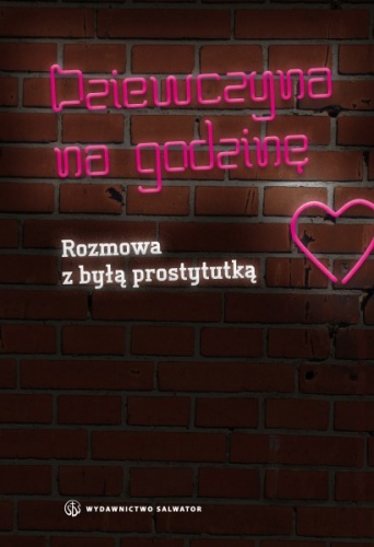 Okładka: Wanda Mokrzycka - Dziewczyna na godzinę.Rozmowa z byłą prostytutką