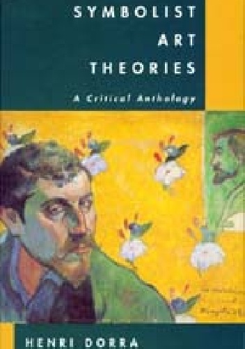 Okładka: Henri Dora - Symbolist Art Theories: A Critical Anthology