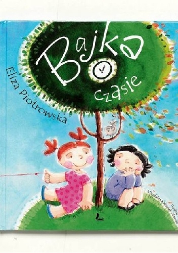 Okładka: Eliza Piotrowska - Bajka o czasie