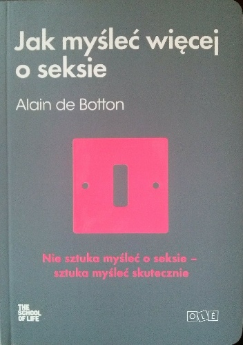 Okładka: Alain de Botton - Jak myśleć więcej o seksie
