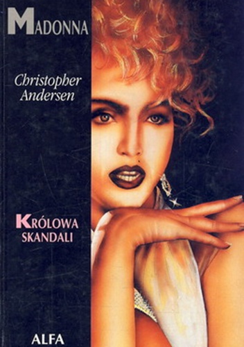 Okładka: Christopher Andersen - Madonna. Królowa skandali