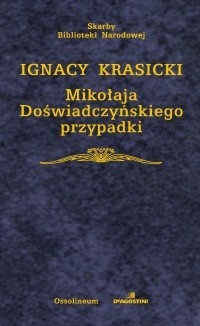 Okładka: Ignacy Krasicki - Mikołaja Doświadczyńskiego przypadki