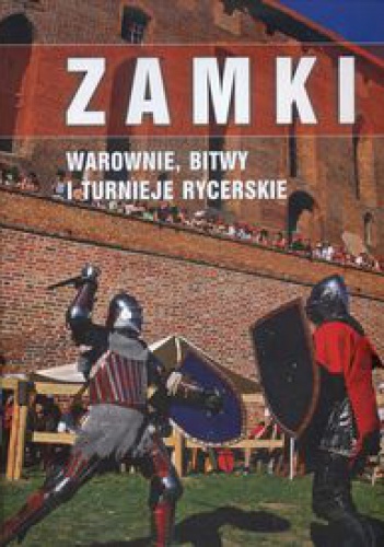 Okładka: Jerzy Smoczyński - Zamki, warownie, bitwy i turnieje rycerskie