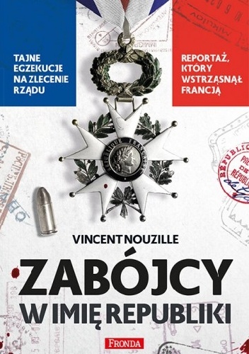 Okładka: Vincent Nouzille - Zabójcy w imię republiki