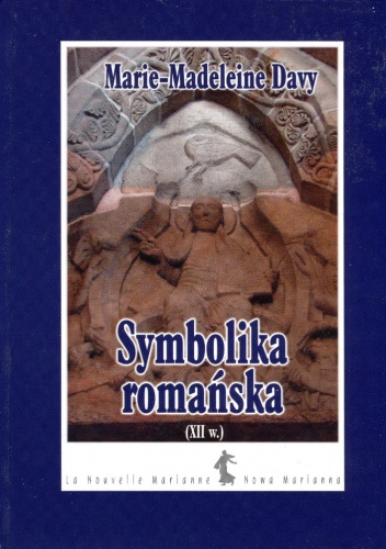Okładka: Marie-Madeleine Davy - Symbolika romańska (XII w.)