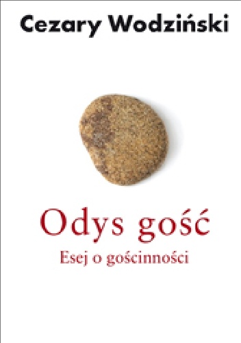 Okładka: Cezary Wodziński - Odys gość. Esej o gościnności.