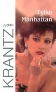 Okładka: Judith Krantz - Tylko Manhattan