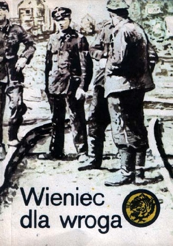 Okładka: Andrzej Fryszkiewicz - Wieniec dla wroga
