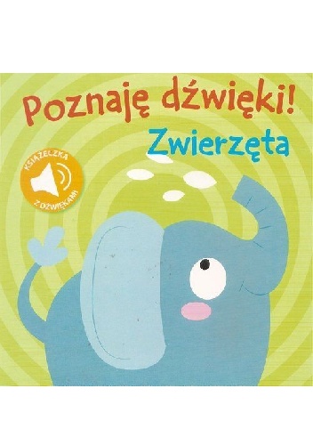 Okładka:  praca zbiorowa - Poznaję dźwięki. Zwierzęta