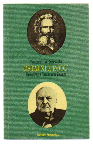 Okładka: Wojciech Wiśniewski - Ostatni z rodu - rozmowy z Tomaszem Zanem