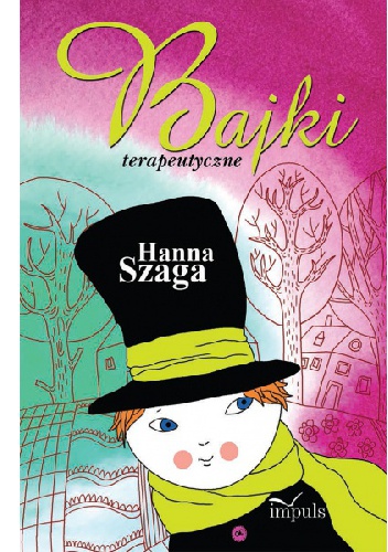 Okładka: Hanna Szaga - Bajki terapeutyczne