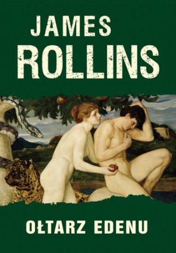 Okładka: James Rollins - Ołtarz Edenu