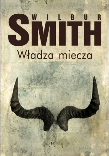 Okładka: Wilbur Smith - Władza miecza