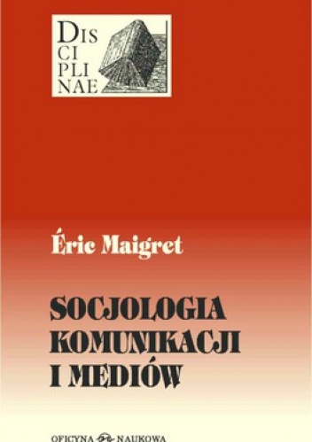 Okładka: Eric Maigret - Socjologia komunikacji i mediów