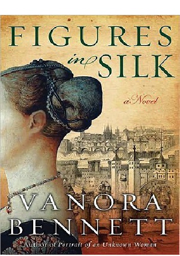 Okładka: Vanora Bennett - Figures in silk