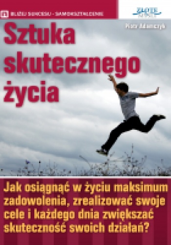 Okładka: Piotr Adamczyk - Sztuka skutecznego życia