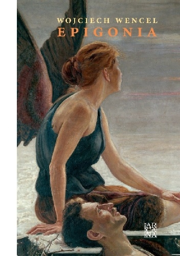 Okładka: Wojciech Wencel - Epigonia