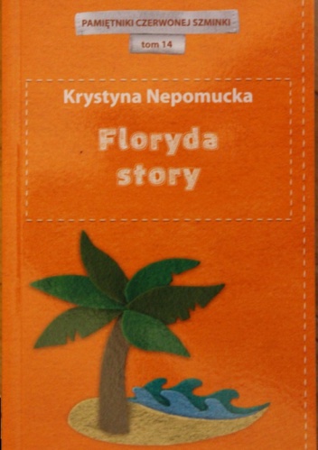 Okładka: Krystyna Nepomucka - Floryda story
