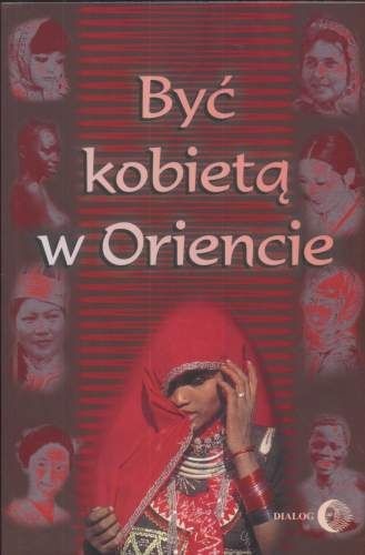 Okładka: Barbara Grabowska - Być kobietą w Oriencie