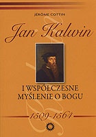 Okładka: Jérôme Cottin - Jan Kalwin i współczesne myślenie o Bogu