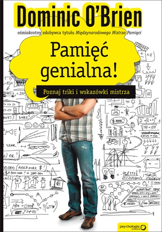 Okładka: Dominic O'Brien - Pamięć genialna! Poznaj triki i wskazówki mistrza.