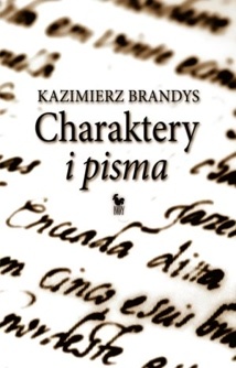 Okładka: Kazimierz Brandys - Charaktery i pisma