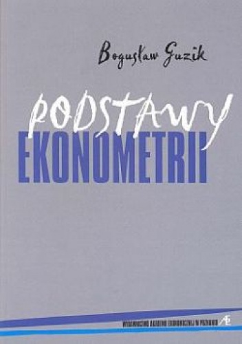 Okładka: Bogusław Guzik - Podstawy ekonomertii
