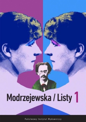 Okładka: Emil Orzechowski - Modrzejewska/Listy. Korespondencja Heleny Modrzejewskiej i Karola Chłapowskiego 1859-1886. Tom 1 i 2 + CD