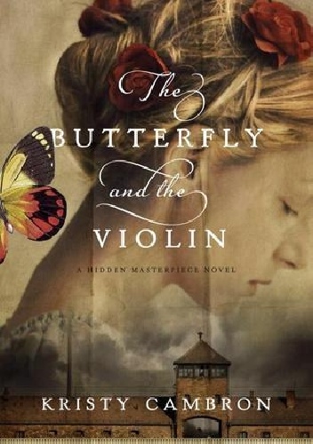 Okładka: Kristy Cambron - The Butterfly and the Violin