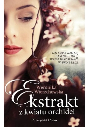 Okładka: Weronika Wierzchowska - Ekstrakt z kwiatu orchidei