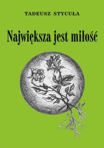 Okładka: Tadeusz Stycuła - Największa jest miłość