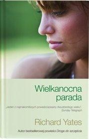 Okładka: Richard Yates - Wielkanocna parada
