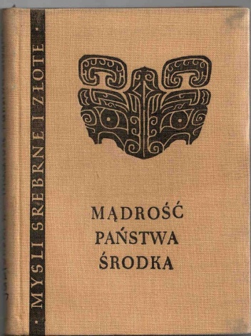 Okładka:  praca zbiorowa - Mądrość Państwa Środka