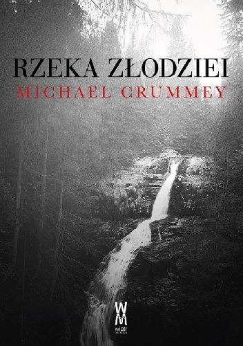 Okładka: Michael Crummey - Rzeka złodziei