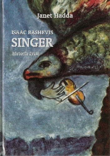 Okładka: Janet Hadda - Isaac Bashevis Singer historia życia