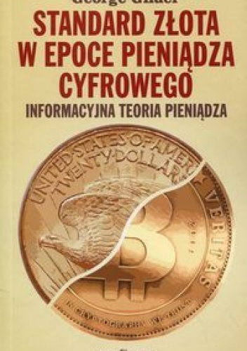 Okładka:  praca zbiorowa - Standard złota - W epoce pieniądza cyfrowego