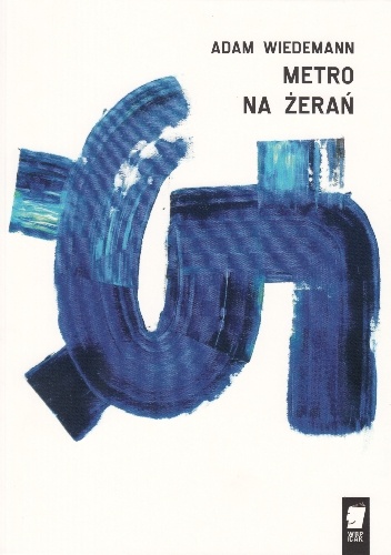 Okładka: Adam Wiedemann - Metro na Żerań