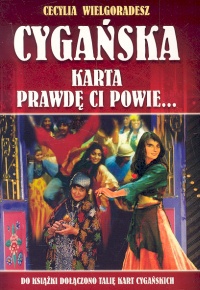 Okładka: Cecylia Wielgoradesz - Cygańska karta prawdę Ci powie ... + talia kart