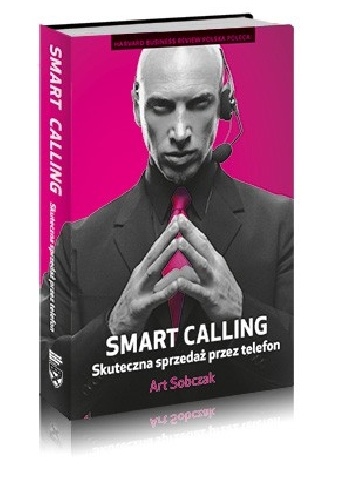 Okładka: Art Sobczak - SMART CALLING. Skuteczna sprzedaż przez telefon