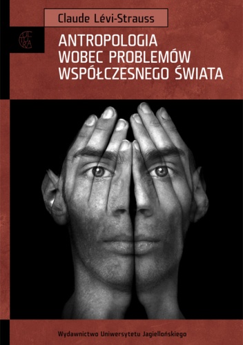 Okładka: Claude Lévi-Strauss - Antropologia wobec problemów współczesnego świata