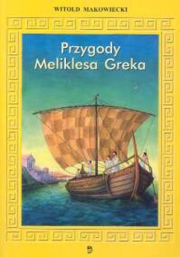 Okładka: Witold Makowiecki - Przygody Meliklesa Greka