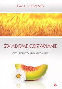 Okładka: Ewa L. J. Kałuska - świadome odżywianie