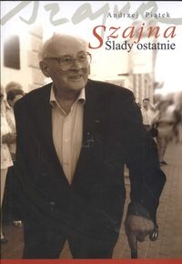 Okładka: Andrzej Piątek - Szajna ślady ostatnie