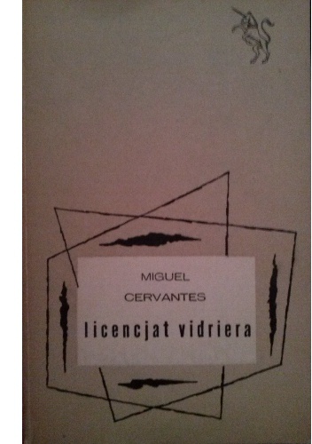 Okładka: Miguel de Cervantes  y Saavedra - Licencjat Vidriera