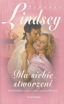 Okładka: Johanna Lindsey - Dla siebie stworzeni