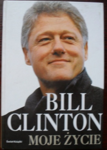 Okładka: Bill Clinton - Moje życie