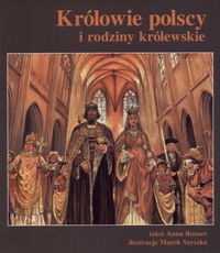 Okładka: Anna Rosner - Królowie polscy i rodziny królewskie