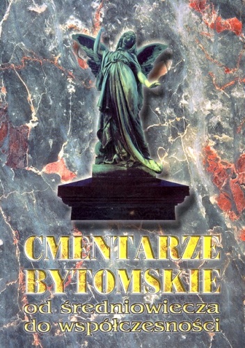 Okładka: Jan Drabina - Cmentarze bytomskie od średniowiecza do współczesności