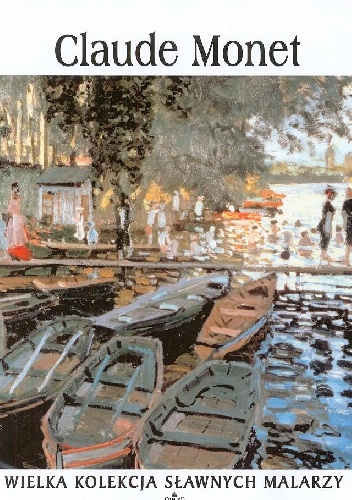 Okładka:  praca zbiorowa - Claude Monet
